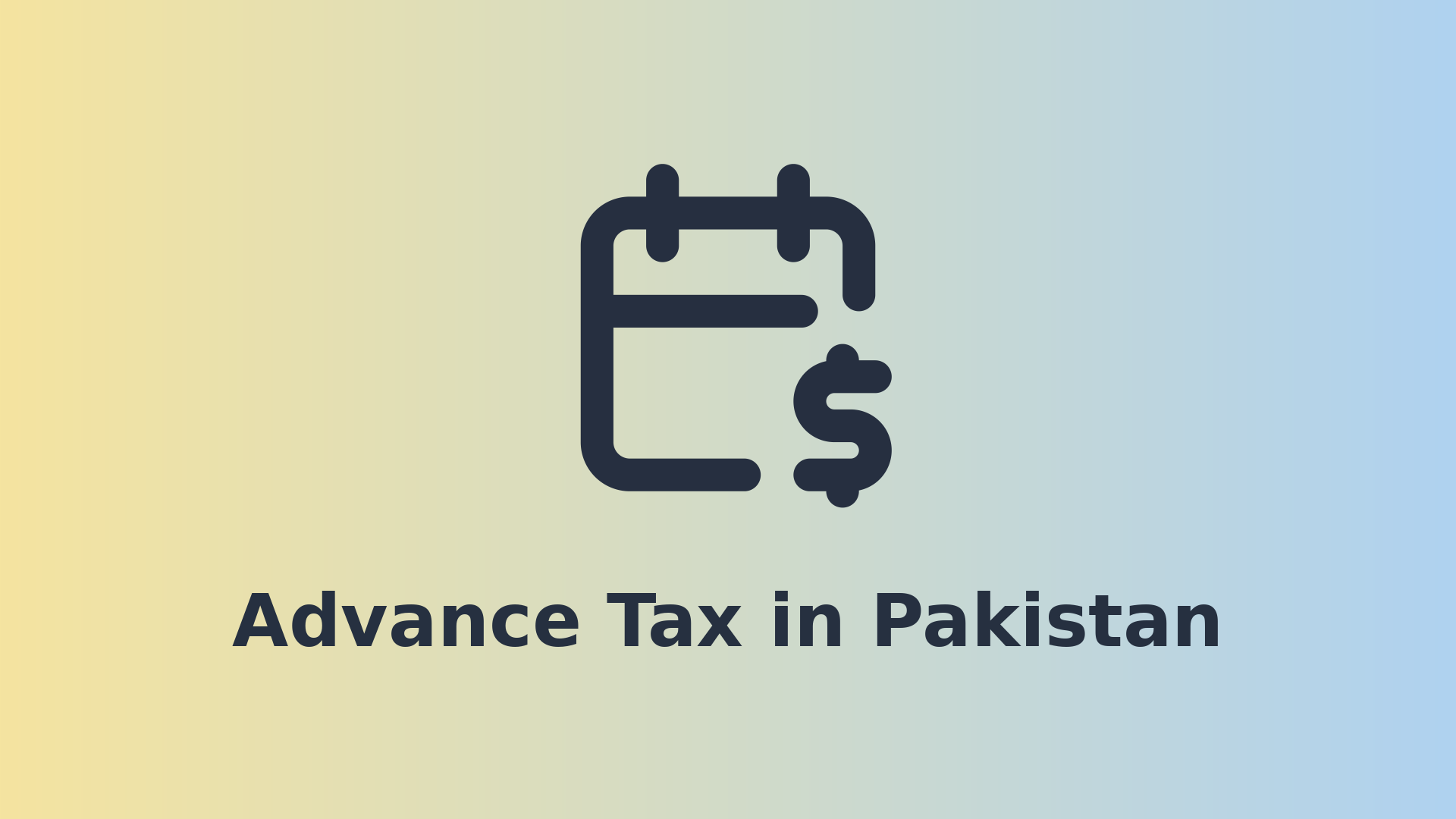 Advance Tax in Pakistan: Section 147, Dates & Calculation