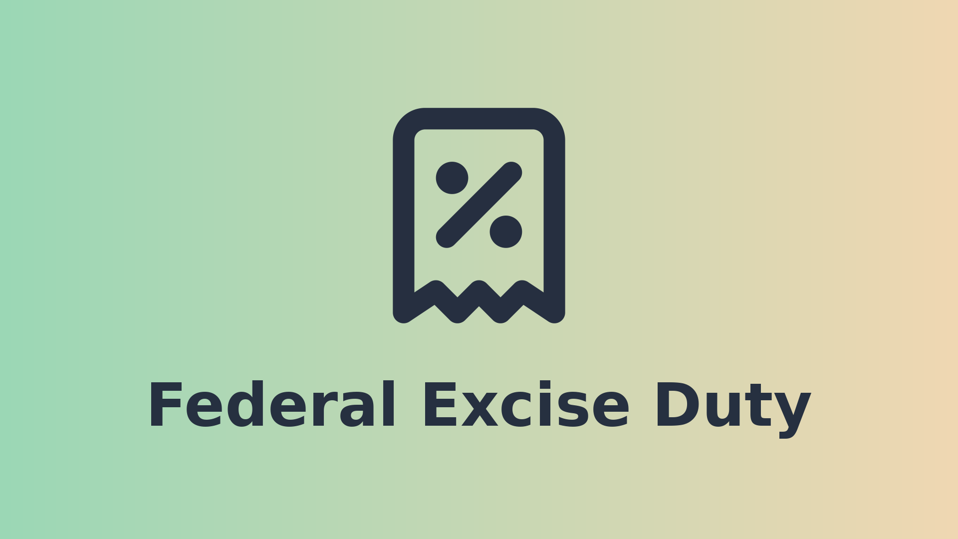 Federal Excise Duty in Pakistan: Rates and Rules Explained